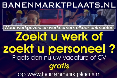 Zoekt u werk, of zoekt u personeel.!!!