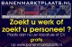 zoekt u werk, of zoekt u personeel.